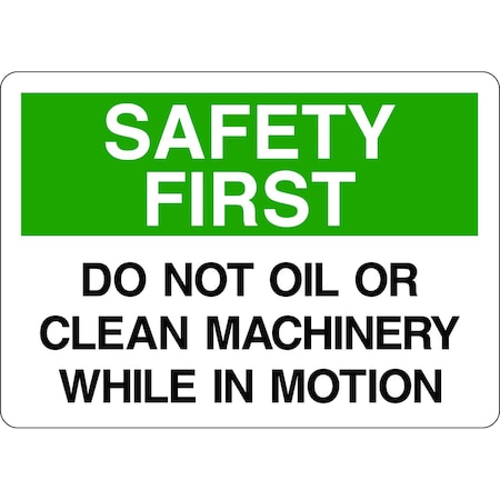 5S Supplies Safety First Sign - Do Not Oil or Clean Machinery While in Motion 14in x 20in Adhesive Vinyl Sign SAFE0018-1420-AV