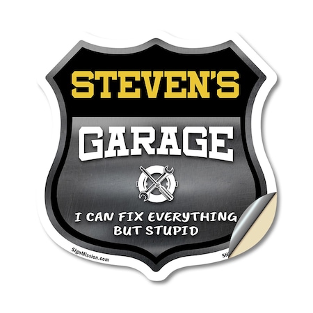 Signmission Steven's Garage I Can Fix Everything But Stupid, 12 Inch X 12 Inch, Vinyl Decal SHI-D-12-490-STEVEN