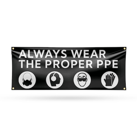 Signmission Always Wear the Proper PPE, 18 Inch x 48 Inch, Vinyl Banner B-30459