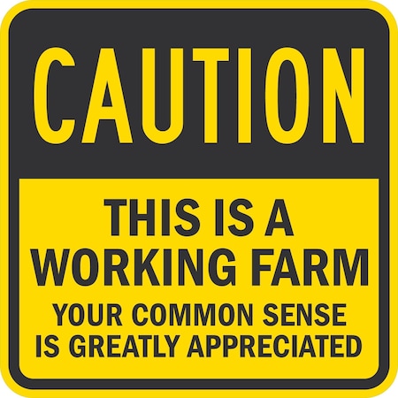 Lyle Caution This Is A Farm Your Common Sense Is Greatly Apprecia, 24x24, Non-Reflective, Yellow G-13884-NA_24x24
