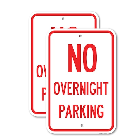 Signmission No Overnight Parking Sign, 12'' X 18'' 2 Signs, Heavy Gauge Aluminum, 2PK A-1218-2PACK-23832