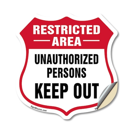 Signmission Restricted Area Shield Sign Unauthorized, 12 Inch X 12 Inch, Vinyl Decal SHI-D-12-457