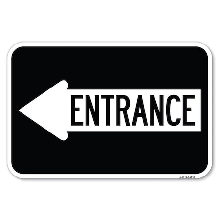 Signmission Left Arrow Entrance, 18 Inch X 24 Inch 1 Sign, Heavy Gauge Aluminum A-1824-24235