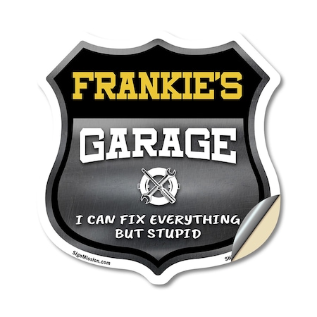 Signmission Frankie's Garage I Can Fix Everything But Stupid, 12 Inch X 12 Inch, Vinyl Decal SHI-D-12-490-FRANKIE