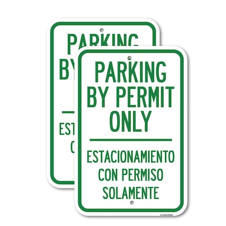Signmission Parking by Permit Only - Estacionamiento Con Permiso So, 18'' X 24'', Heavy Gauge Aluminum, 2PK A-1824-2PACK-23454