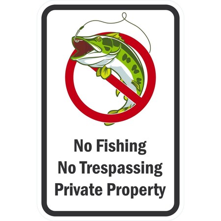 Lyle No Fishing No Trespassing Private Property, 12x18, High Intensity Prismatic, White G-4119-HI_12x18