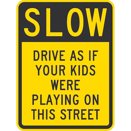 Lyle Slow Drive As If Your Kids Were Playing On This, 18x24, High Intensity Prismatic, Yellow G-10363-HI_18x24