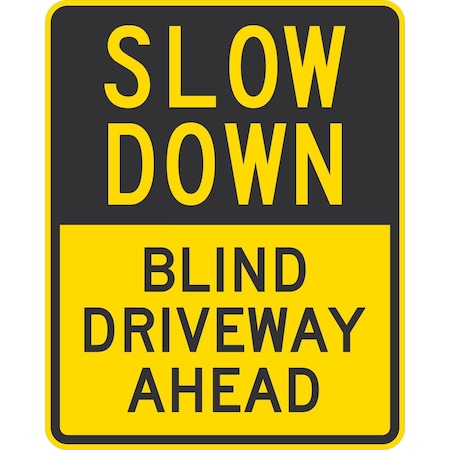 Lyle Slow Down Blind Driveway Ahead, 24x30, Engineer Grade, Yellow G-14005-EG_24x30