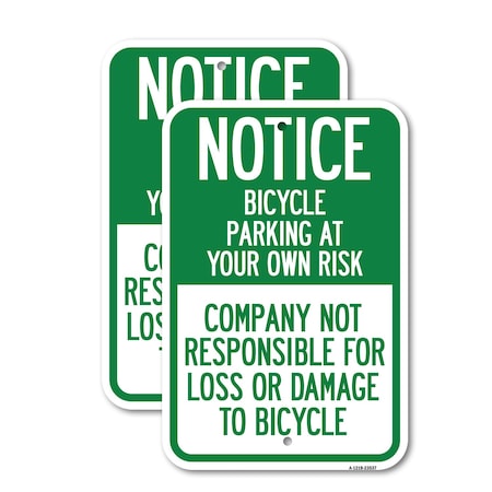 Signmission Notice - Bicycle Parking at Your Own Risk, Company Not , 18'' X 24'', Heavy Gauge Aluminum, 2PK A-1824-2PACK-23537