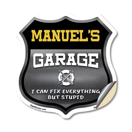 Signmission Manuel's Garage I Can Fix Everything But Stupid, 12 Inch X 12 Inch, Vinyl Decal SHI-D-12-490-MANUEL