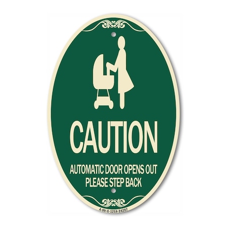 Signmission Caution - Automatic Door Opens Out Please Ste, 12 In X 18 In Architectural, Heavy Gauge Aluminum A-OV-G-1218-24287
