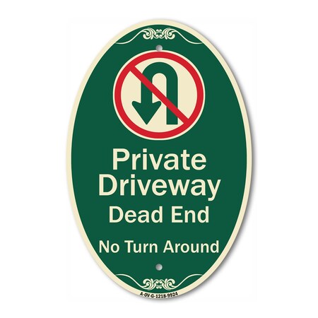 Signmission Private Driveway Dead End No Turn Around With, 12 In X 18 In Architectural, Heavy Gauge Aluminum A-OV-G-1218-9924