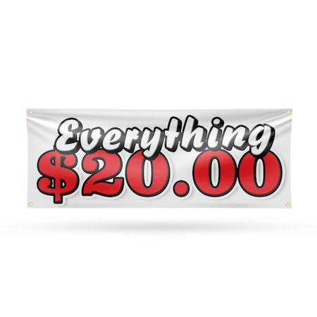 Signmission Everything 20 Dollars, 18 Inch x 48 Inch, Vinyl Banner B-30568
