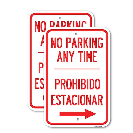 Signmission No Parking Anytime Prohibido Estacionar With Right Arr, 18'' X 24'', Heavy Gauge Aluminum, 2PK A-1824-2PACK-23766