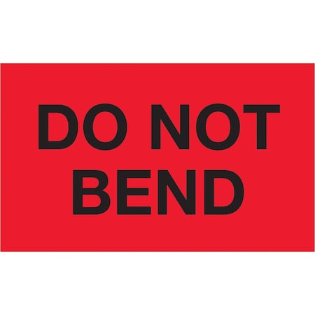 Tape Logic Labels, "Do Not Bend", 3" x 5", Fluorescent Red, 500/Roll DL1087