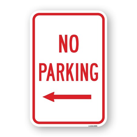 Signmission No Parking With Left Arrow, Heavy-Gauge Aluminum, 18" x 24", A-1824-24995 A-1824-24995