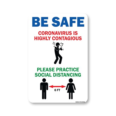 Signmission Public Safety Sign, Be Safe Coronavirus Is Highly Contagious, 10in X 7in Decal, OS-NS-D-710-25456 OS-NS-D-710-25456