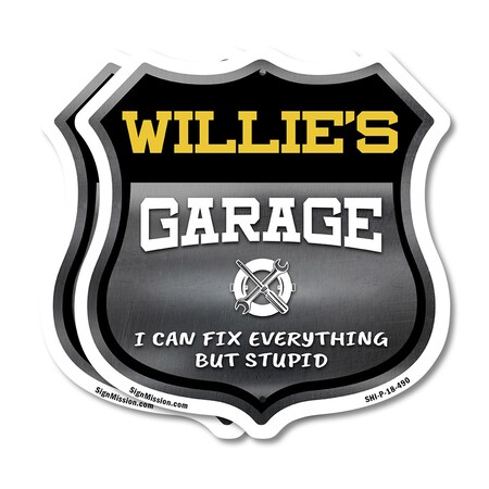 Signmission Willie's Garage I Can Fix Everything But Stupid, 18 inch X 18 inch, Plastic Sign, 2PK SHI-P-2PACK-18-490-WILLIE