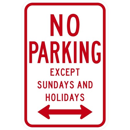 Lyle R7-3D, No Parking Except Sundays And Holidays <--->, 12x18, Engineer Grade, White G-3740-EG_12x18