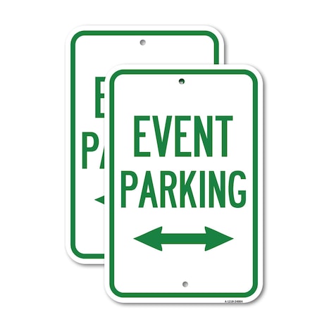 Signmission Event Parking Bidirectional Arrow, 12'' X 18'' 2 Signs, Heavy Gauge Aluminum, 2PK A-1218-2PACK-24084