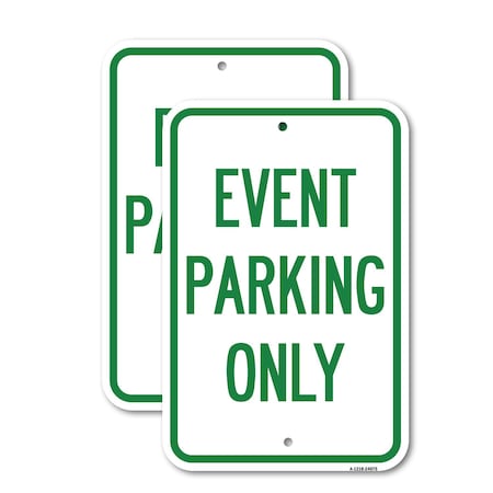 Signmission Event Parking Only 2, 12'' X 18'' 2 Signs, Heavy Gauge Aluminum, 2PK A-1218-2PACK-24075