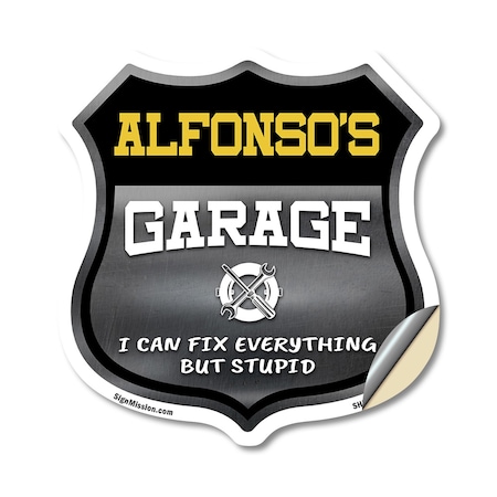 Signmission Alfonso's Garage I Can Fix Everything But Stupid, 18 Inch X 18 Inch, Vinyl Decal SHI-D-18-490-ALFONSO