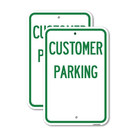 Signmission Customer Parking Green, 18'' X 24'' 2 Signs, Heavy Gauge Aluminum, 2PK A-1824-2PACK-24213