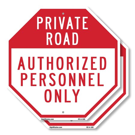 Signmission Private Road Authorized Personnel O, 18 inch X 18 inch, Plastic Sign, 2PK OC-P-2PACK-18-168