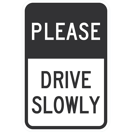 Lyle Please Drive Slowly, 12x18, High Intensity Prismatic, White G-3877-HI_12x18