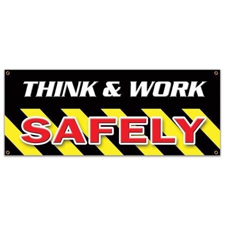 Signmission Think & Work Safely, 18 Inch x 48 Inch, Banner B-Think & Work Safely