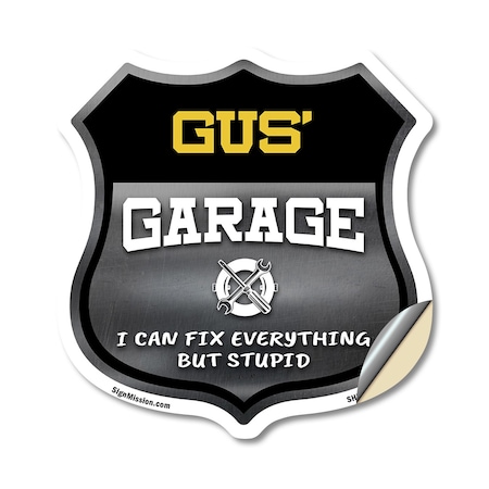 Signmission Gus's Garage I Can Fix Everything But Stupid, 12 Inch X 12 Inch, Vinyl Decal SHI-D-12-490-GUS