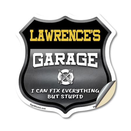 Signmission Lawrence's Garage I Can Fix Everything But Stupid, 12 Inch X 12 Inch, Vinyl Decal SHI-D-12-490-LAWRENCE