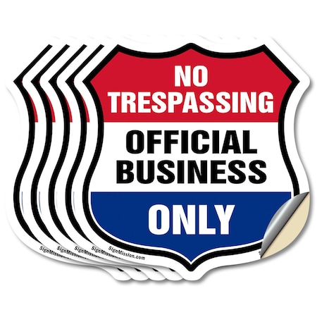 Signmission No Trespassing Shield Sign Official Busi, 4 inch X 4 inch, Vinyl Decal, 5PK SHI-D-5PACK-4-415