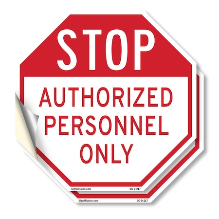 Signmission Stop Authorized Personnel Only, 18 inch X 18 inch, Vinyl Decal, 2PK OC-D-2PACK-18-217