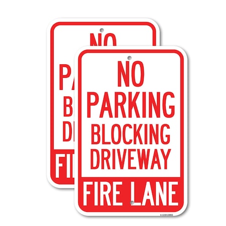 Signmission No Blocking Driveway Fire Lane, 12'' X 18'' 2 Signs, Heavy Gauge Aluminum, 2PK A-1218-2PACK-23852