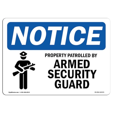 Signmission Property Patrolled By Armed Security Guard , 14 Inch X 10 Inch, Decal OS-NS-D-1014-L-16435