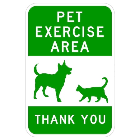 Sign Solutions Usa Pet Exercise Area Thank You, 12 in W x Vertical Rectangle, Aluminum Sign DCS06HWT1218CUS00002