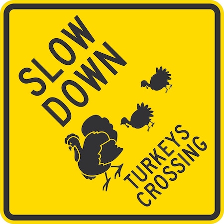 Lyle Slow Down, Turkeys Crossing, 24x24, Diamond Grade, Yellow G-12601-DG_24x24