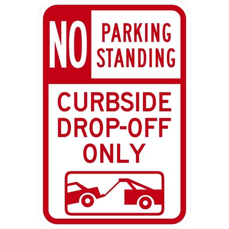 Lyle No Parking Or Standing, Curbside Drop-off Only w/sym, 12x18, Engineer Grade, White G-3320-EG_12x18