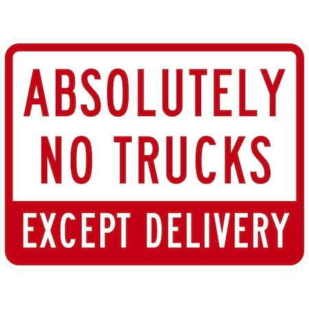 Lyle Absolutely No Trucks Except Delivery, 24x18, Engineer Grade, White G-11880-EG_24x18