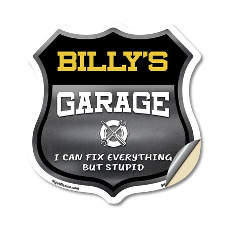 Signmission Billy's Garage I Can Fix Everything But Stupid, 18 Inch X 18 Inch, Vinyl Decal SHI-D-18-490-BILLY