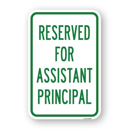 Signmission Reserved For Assistant Principal, Heavy-Gauge Aluminum, 18" x 24", A-1824-24806 A-1824-24806