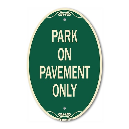 Signmission Park on Pavement Only, 12 Inch X 18 Inch Architectural Oval, Heavy Gauge Aluminum A-OV-G-1218-23480