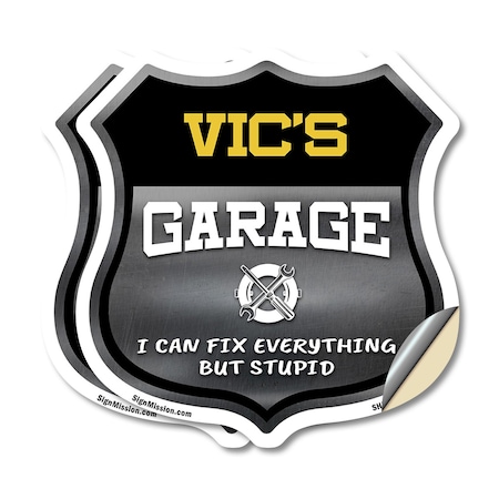 Signmission Vic's Garage I Can Fix Everything But Stupid, 18 inch X 18 inch, Vinyl Decal, 2PK SHI-D-2PACK-18-490-VIC
