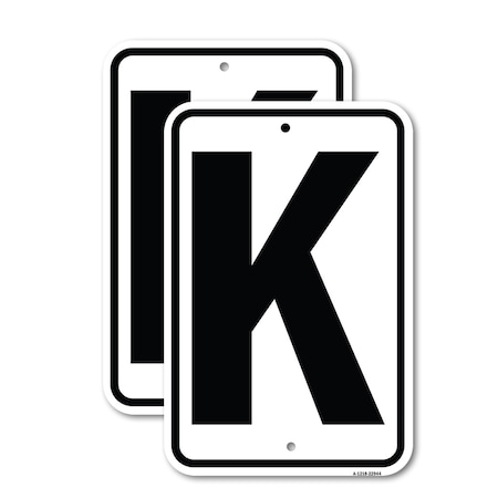 Signmission Sign with Letter K, 18'' X 24'' 2 Signs, Heavy Gauge Aluminum, 2PK A-1824-2PACK-22944