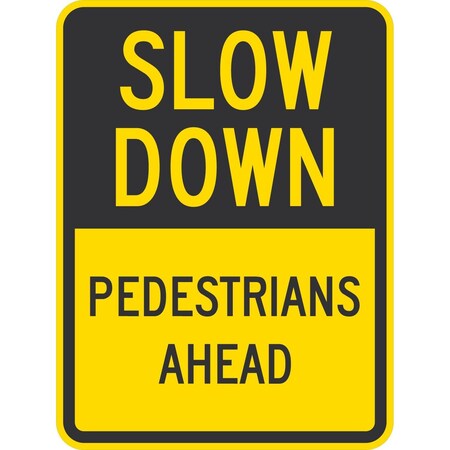 Lyle Slow Down Pedestrians Ahead, 18x24, Non-Reflective, Yellow G-10894-NA_18x24