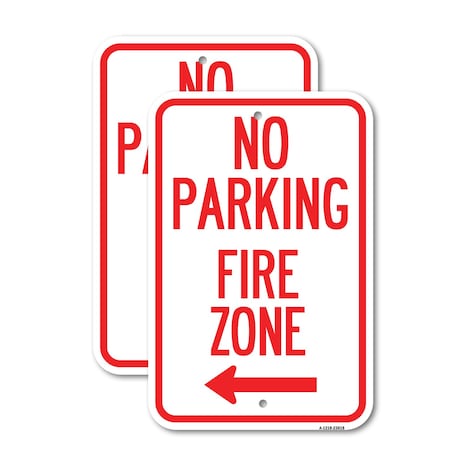 Signmission No Parking Fire Zone with Left Arrow, 12'' X 18'' 2 Signs, Heavy Gauge Aluminum, 2PK A-1218-2PACK-23618
