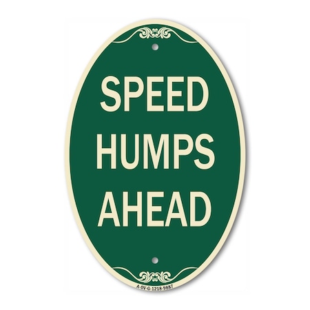 Signmission Speed Humps Ahead, 12 Inch X 18 Inch Architectural Oval, Heavy Gauge Aluminum A-OV-G-1218-9887