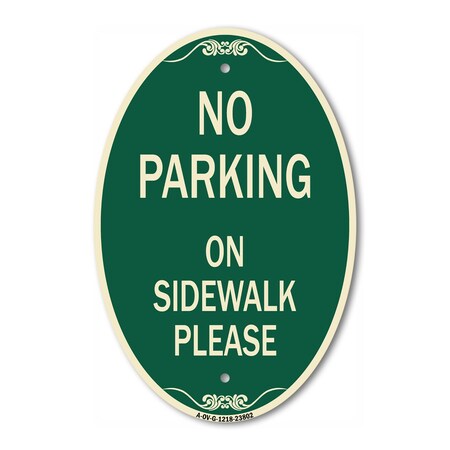Signmission No Parking - on Sidewalk Please, 12 Inch X 18 Inch Architectural Oval, Heavy Gauge Aluminum A-OV-G-1218-23802