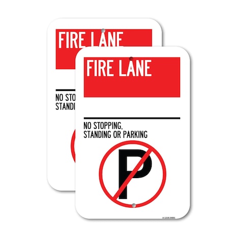 Signmission Fire Lane - No Stopping Standing or Parking With No Pa, 12'' X 18'', Heavy Gauge Aluminum, 2PK A-1218-2PACK-24001